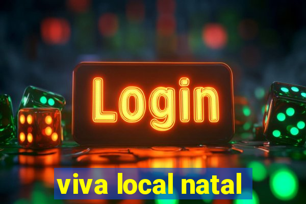 viva local natal